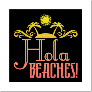 Hola Beaches Funny Retro Beach Spanglish Saying Posters and Art